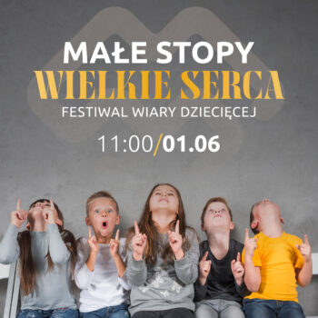 FESTIWAL "Małe stopy, wielkie serca"!