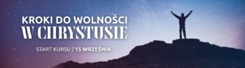 Kroki do wolności w Chrystusie - KURS